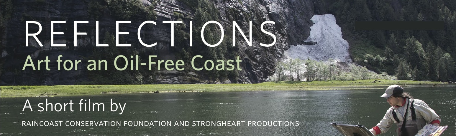 Film Documentary:  Reflections – Artists for an Oil Free Coast